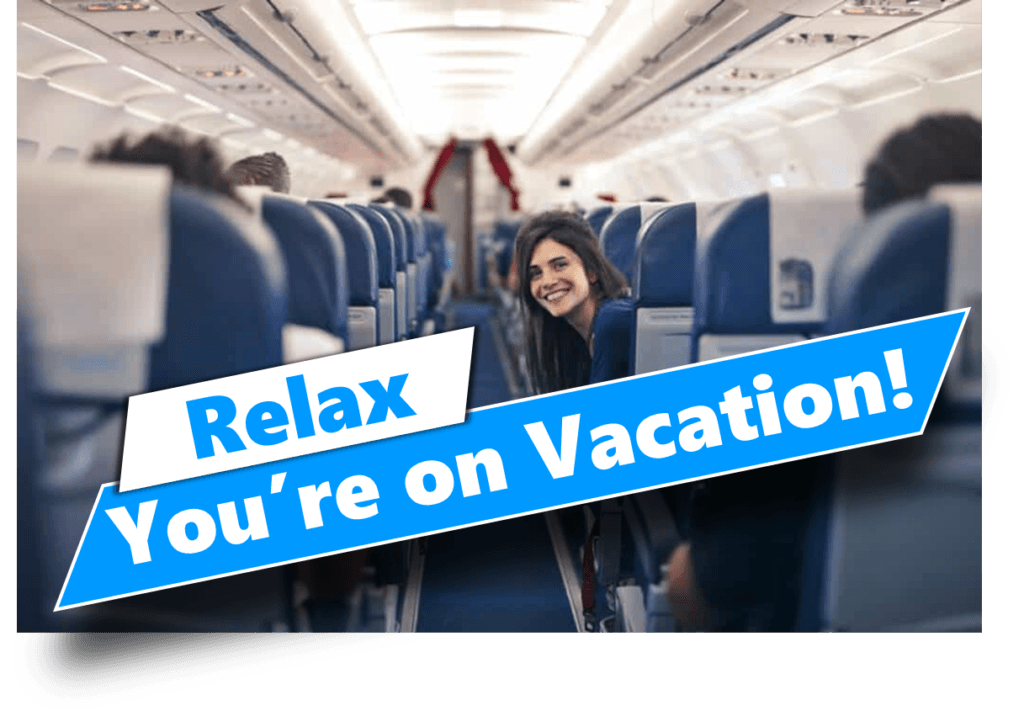 Picture looking up the aisle of a plane with a woman looking back and logo of relax you're on vacation